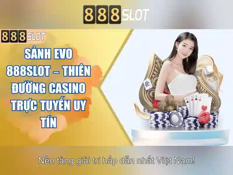 888slot - Đánh giá nền tảng casino trực tuyến hàng đầu